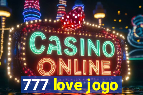 777 love jogo