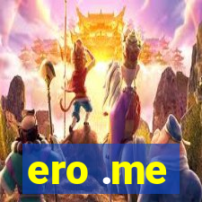 ero .me