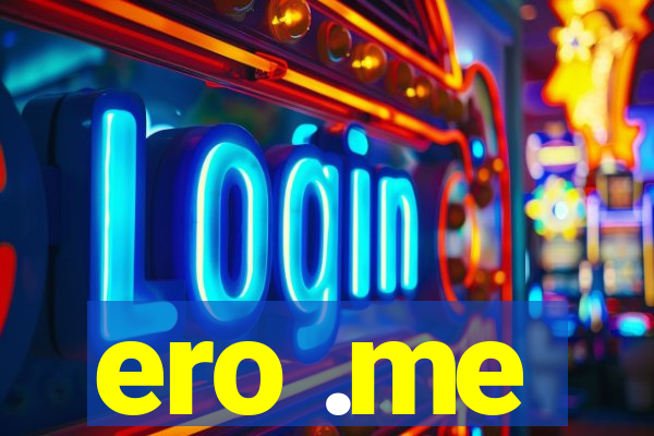 ero .me