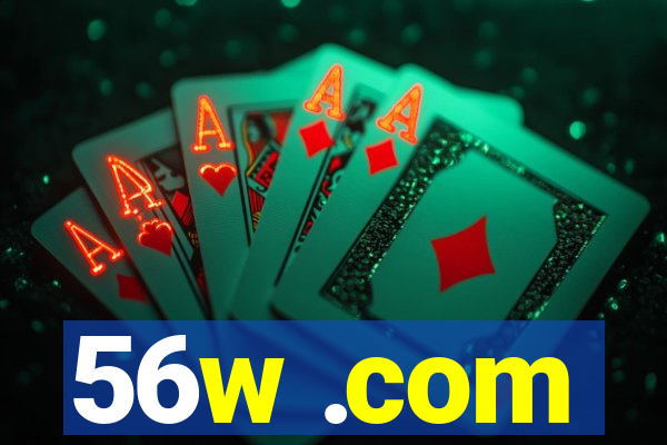 56w .com