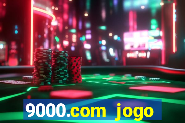 9000.com jogo cassino baixar