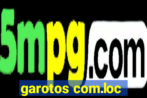 garotos com.loc