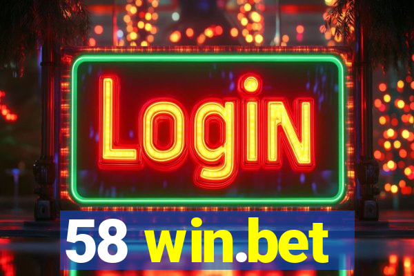 58 win.bet