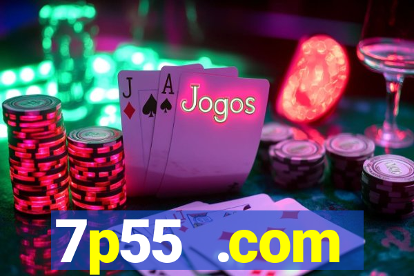7p55 .com plataforma de jogos
