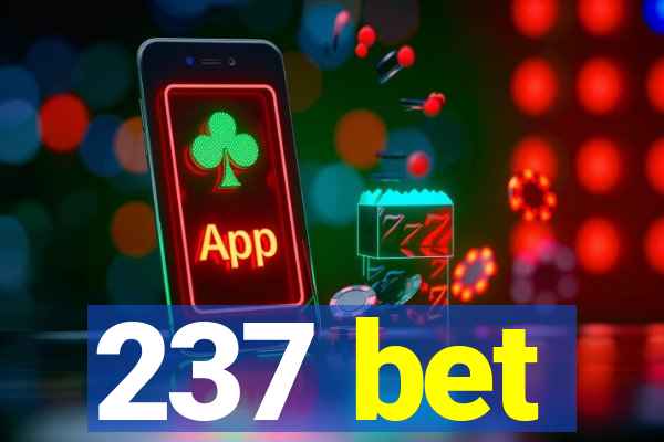 237 bet