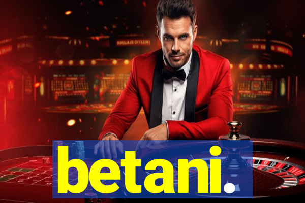 betani.