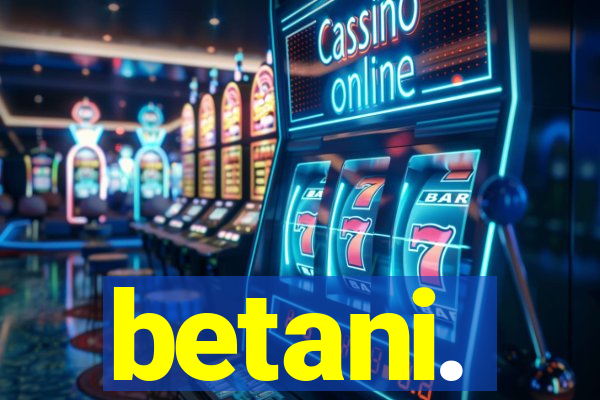 betani.