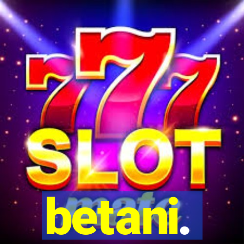 betani.