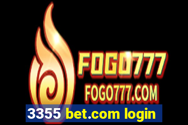 3355 bet.com login