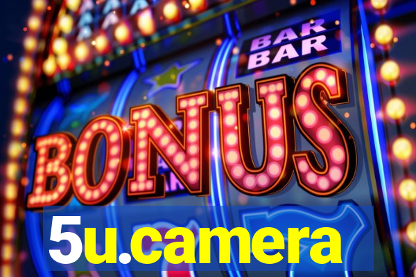 5u.camera