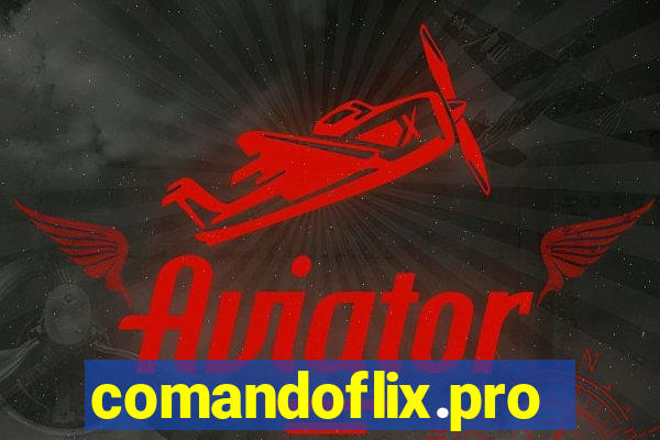 comandoflix.pro