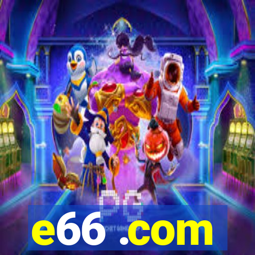 e66 .com