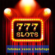 futemax vasco x botafogo