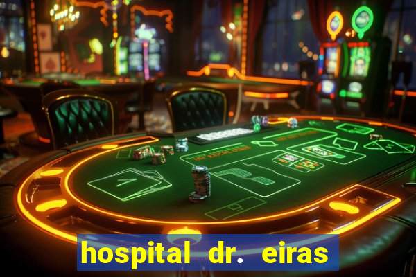 hospital dr. eiras em botafogo