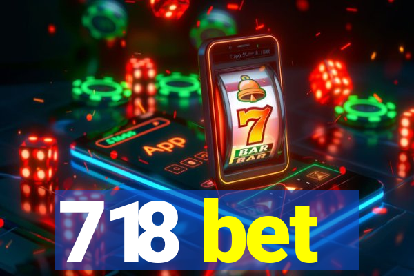 718 bet