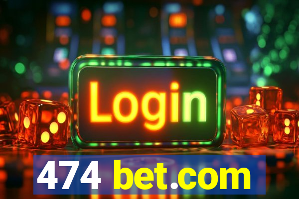 474 bet.com