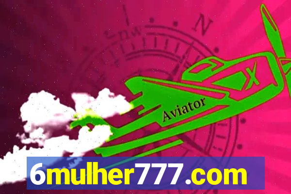 6mulher777.com