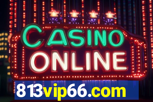 813vip66.com