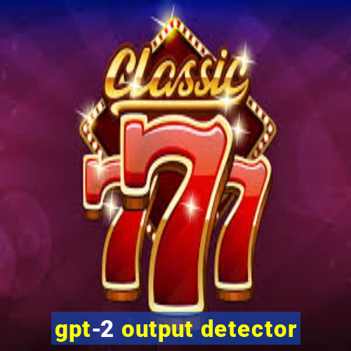 gpt-2 output detector