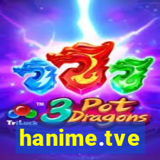 hanime.tve