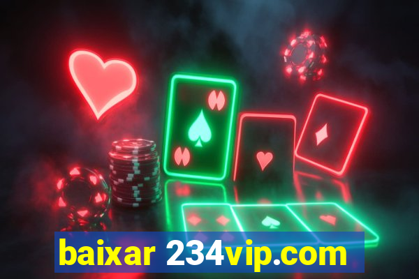 baixar 234vip.com