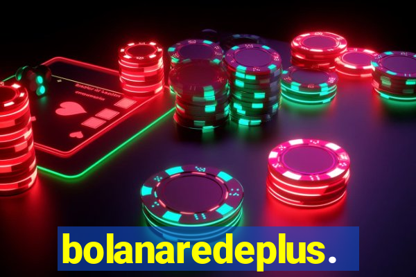 bolanaredeplus.vip
