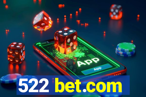 522 bet.com