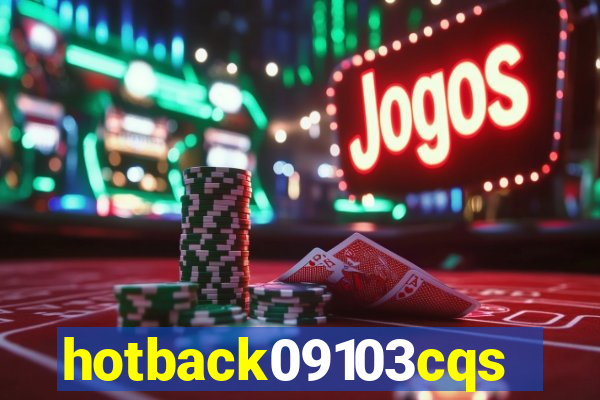 hotback09103cqs.cc