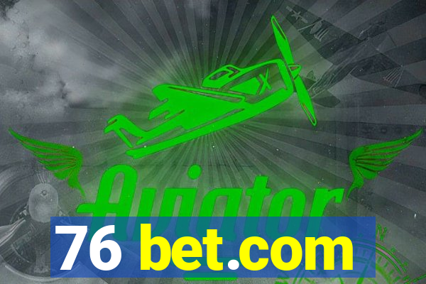 76 bet.com