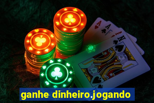 ganhe dinheiro.jogando