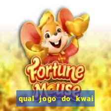 qual jogo do kwai que ganha mais dinheiro