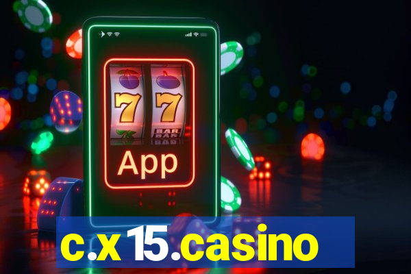 c.x15.casino