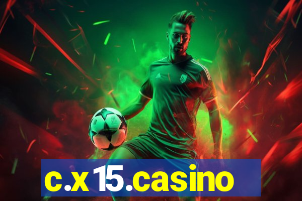 c.x15.casino
