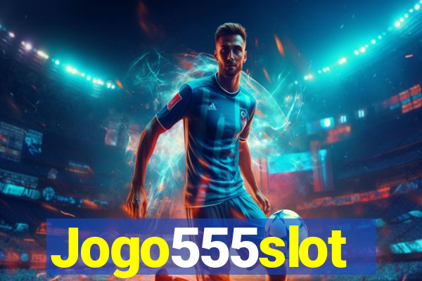 Jogo555slot