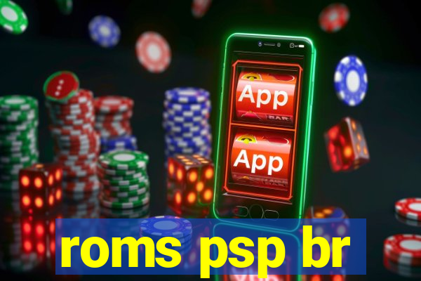 roms psp br