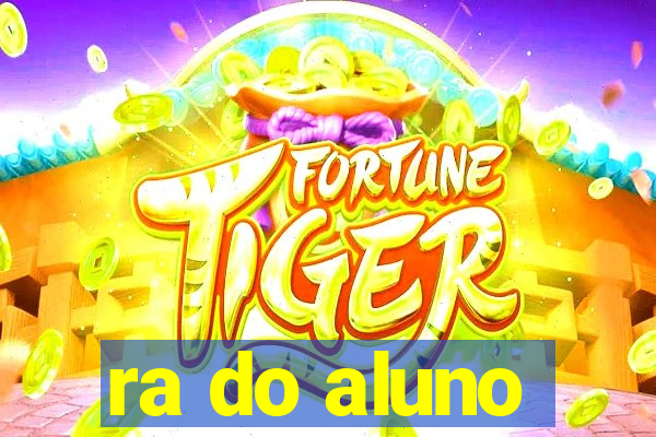 ra do aluno