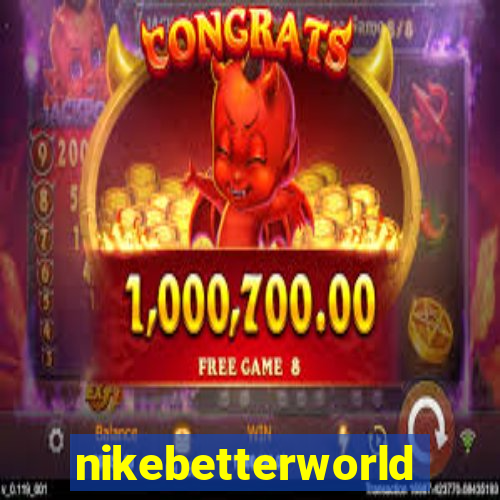nikebetterworld.com