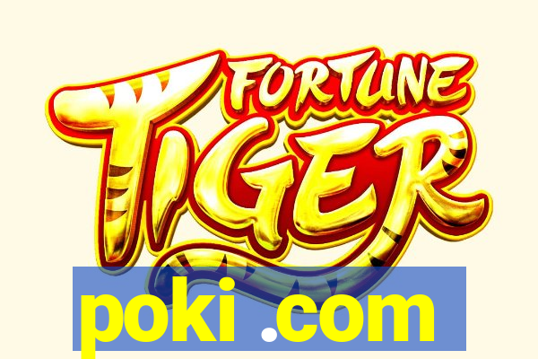 poki .com