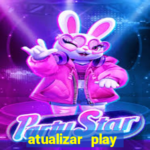 atualizar play store baixar