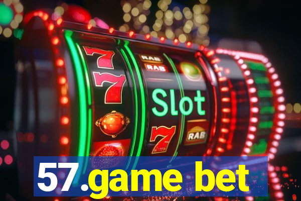 57.game bet