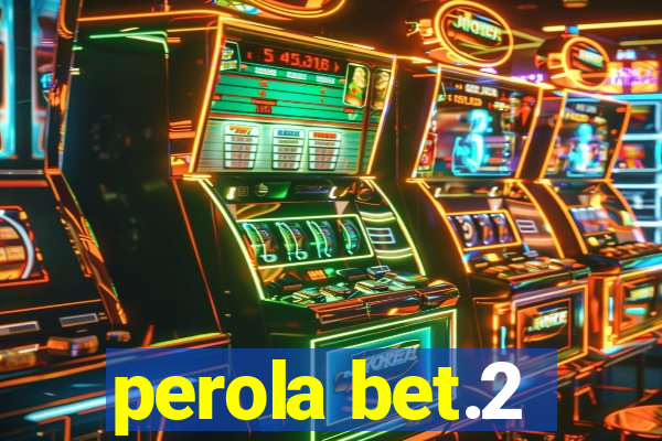 perola bet.2