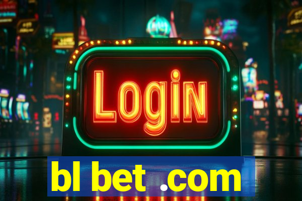 bl bet .com