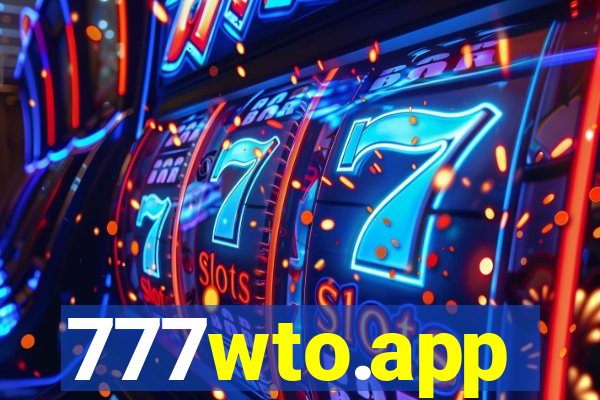 777wto.app