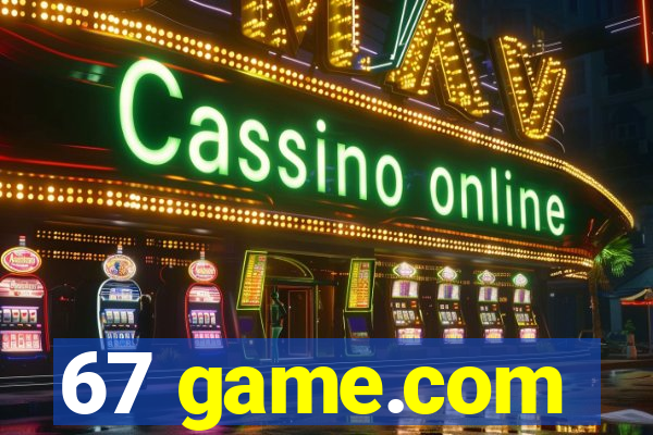 67 game.com