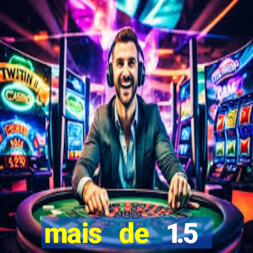 mais de 1.5 escanteios o que significa