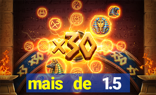 mais de 1.5 escanteios o que significa