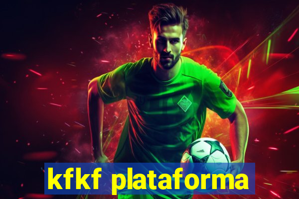 kfkf plataforma