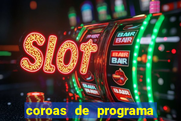 coroas de programa em porto alegre