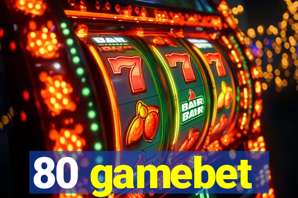 80 gamebet