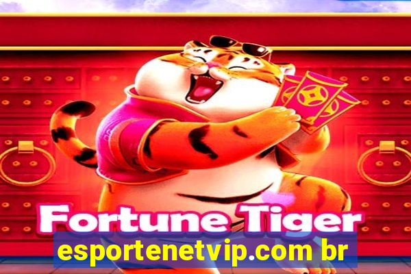 esportenetvip.com br